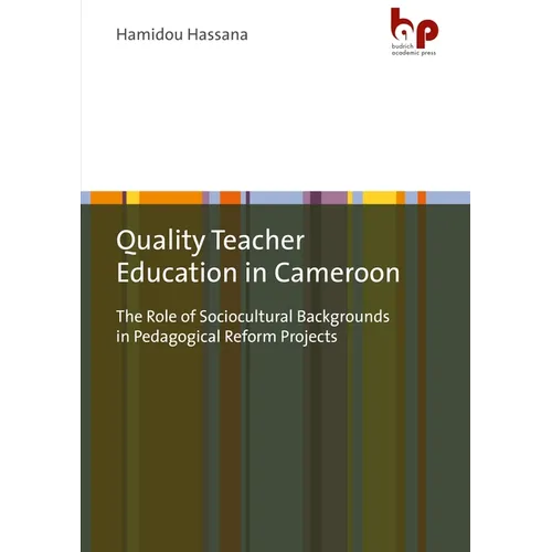 Quality Teacher Education in Cameroon: The Role of Sociocultural Backgrounds in Pedagogical Reform Projects