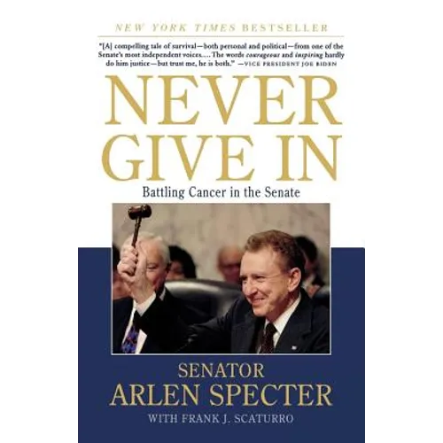 Never Give in: Battling Cancer in the Senate