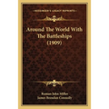 Around The World With The Battleships (1909)