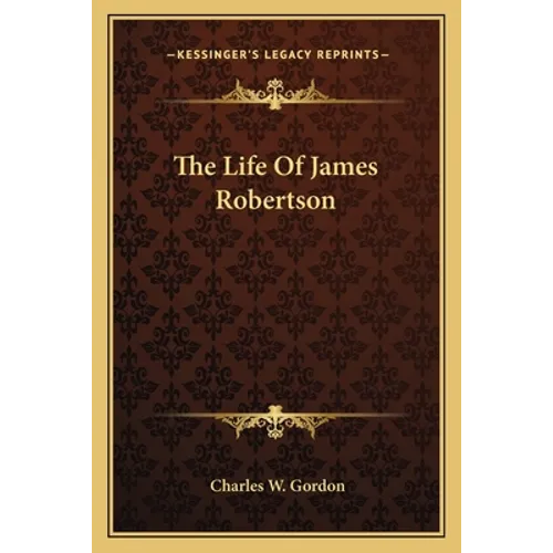 The Life Of James Robertson