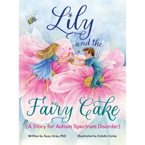 Lily and the Fairy Cake (A Story for Autism Spectrum Disorder)
