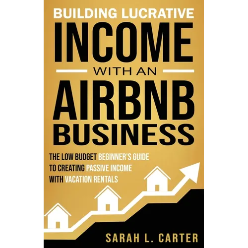 Building Lucrative Income with an Airbnb Business