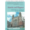 Anarchy and Elegance: Confessions of a Journalist at Yale Law School