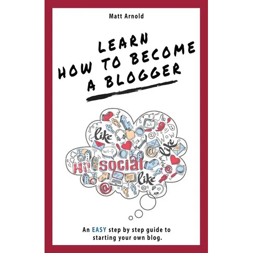 Learn how to become a blogger: An EASY step by step guide to starting your own blog