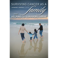 Surviving Cancer as a Family and Helping Co-Survivors Thrive