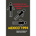 Mexico 1994: Anatomy of an Emerging-Market Crash