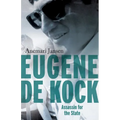 Eugene de Kock: Assassin for the State