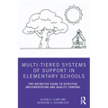 Multi-Tiered Systems of Support in Elementary Schools: The Definitive Guide to Effective Implementation and Quality Control