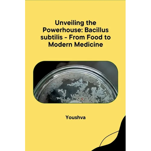 Unveiling the Powerhouse: Bacillus subtilis - From Food to Modern Medicine