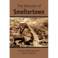 The Women of Smeltertown