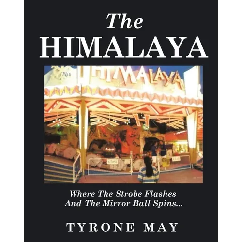 The Himalaya: Where The Strobe Flashes And The Mirror Ball Spins
