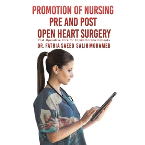 Promotion of Nursing Pre and Post Open Heart Surgery
