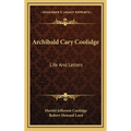 Archibald Cary Coolidge: Life And Letters