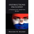Instructions Included: A Paraguayan Adoption Story