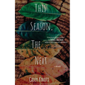 This Season, The Next: A Memoir
