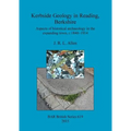 Kerbside Geology in Reading, Berkshire: Aspects of historical archaeology in the expanding town, c.1840-1914
