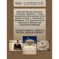 Motorists Mutual Insurance Company, Appellant, V. Harry Hendershot, Administrator of the Estate of Anna L. Hendershot, Deceased. U.S. Supreme Court Tr