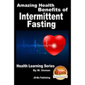 Amazing Health Benefits of Intermittent Fasting - Health Learning Series
