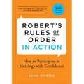 Robert's Rules of Order in Action: How to Participate in Meetings with Confidence