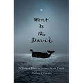 Went to the Devil: A Yankee Whaler in the Slave Trade