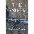 The Sniper: Forex Trading Stratsgy