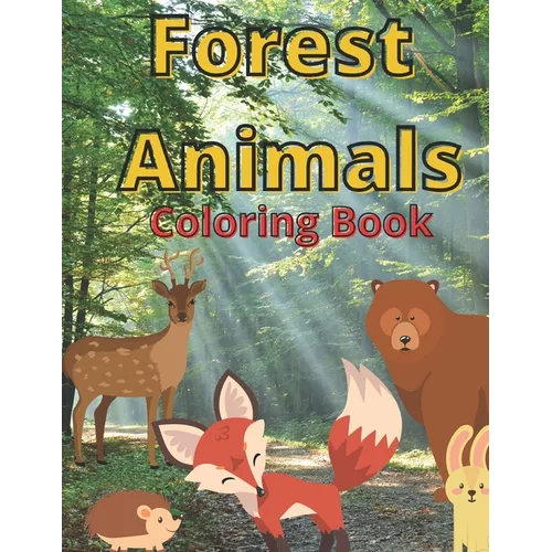 Forest Animals: Coloring Book For Children Learn At Home Pictures And Descriptions