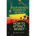 Your Infinite Power To Be Rich & How To Attract Money