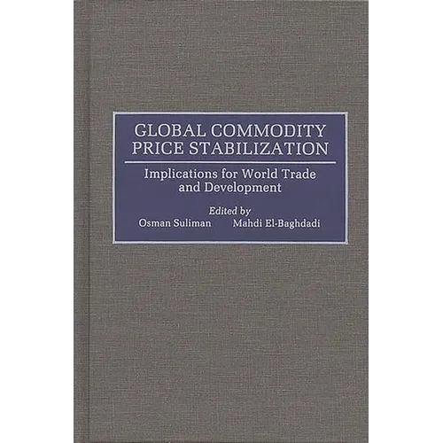 Global Commodity Price Stabilization: Implications for World Trade and Development