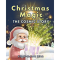 Christmas Magic - The Cosmic Story