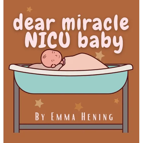 Dear Miracle NICU Baby