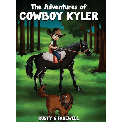 The Adventures of Cowboy Kyler Rusty's Farewell