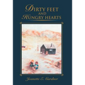 Dirty Feet and Hungry Hearts