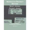 Manhattan District History: Book I - General; Volume I - General