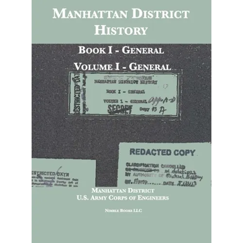 Manhattan District History: Book I - General; Volume I - General