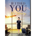 If I Told You My Story