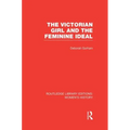The Victorian Girl and the Feminine Ideal