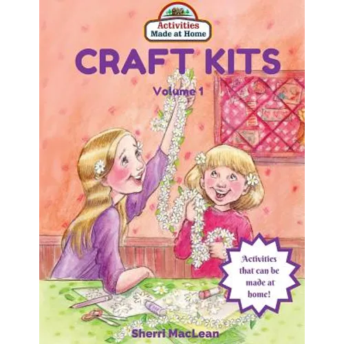 Craft Kits Volume 1: Activities Made at Home