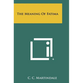 The Meaning Of Fatima