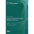 Impact of COVID-19 on the Dental Community