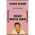 Chris Dixon Book: Life Story