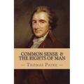 Common Sense and The Rights of Man (Complete and Unabridged)