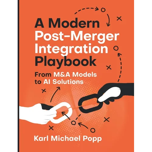 A Modern Post-Merger Integration Playbook: From M&A Models to AI Solutions