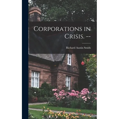 Corporations in Crisis. --