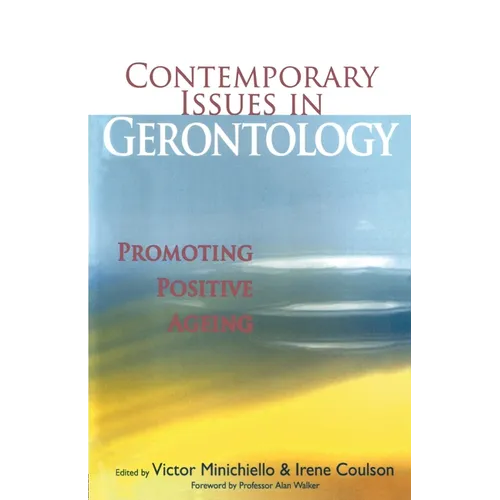 Contemporary Issues in Gerontology: Promoting Positive Ageing