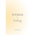 Fitness is a Feeling