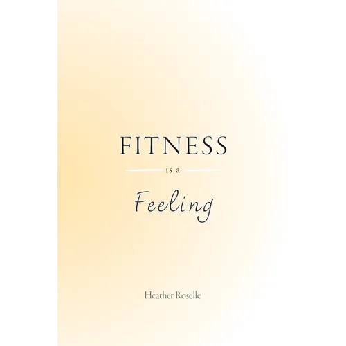 Fitness is a Feeling