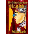 The Miseducation of the Androids