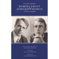 Elected Friends: Robert Frost and Edward Thomas: To One Another