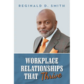 Workplace Relationships That Thrive