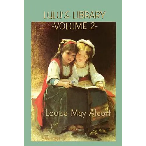 Lulu's Library Vol. 2: Classic Fairy Stories for Children